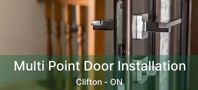  Multi Point Door Installation Clifton - ON