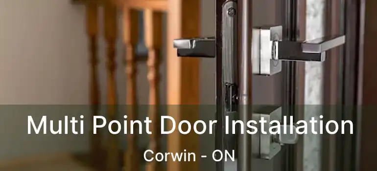  Multi Point Door Installation Corwin - ON