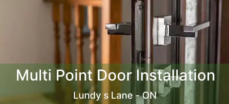  Multi Point Door Installation Lundy s Lane - ON