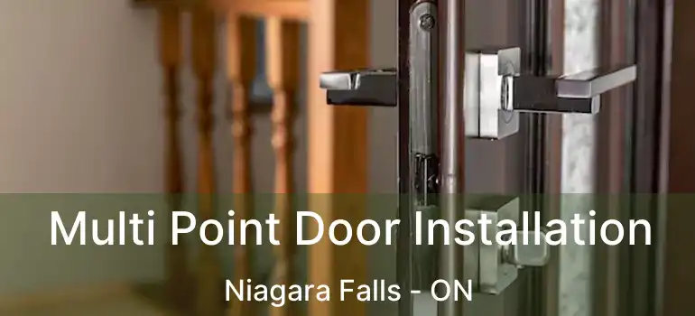  Multi Point Door Installation Niagara Falls - ON