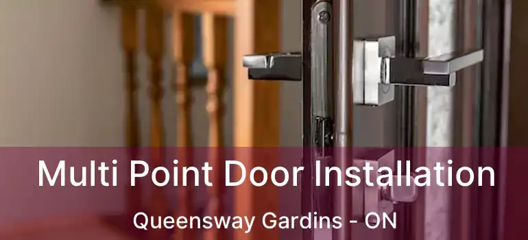  Multi Point Door Installation Queensway Gardins - ON