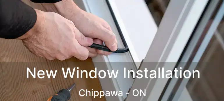  New Window Installation Chippawa - ON