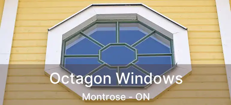 Octagon Windows Montrose - ON