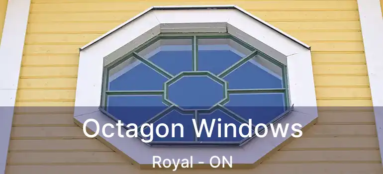 Octagon Windows Royal - ON