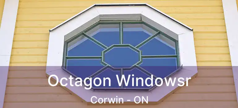  Octagon Windowsr Corwin - ON