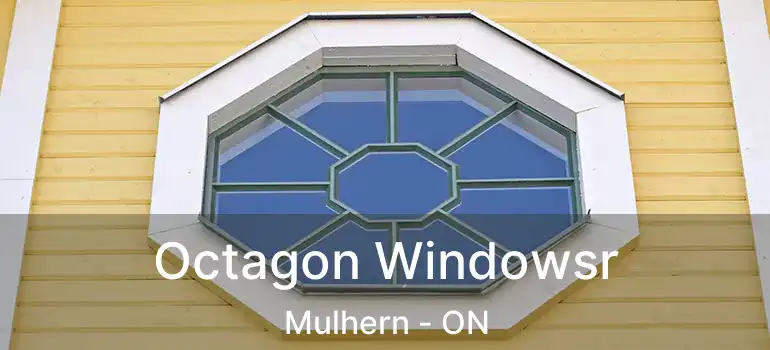  Octagon Windowsr Mulhern - ON