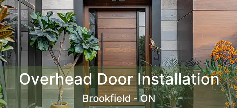  Overhead Door Installation Brookfield - ON