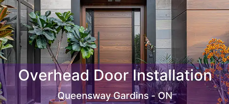  Overhead Door Installation Queensway Gardins - ON