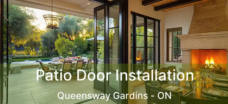  Patio Door Installation Queensway Gardins - ON