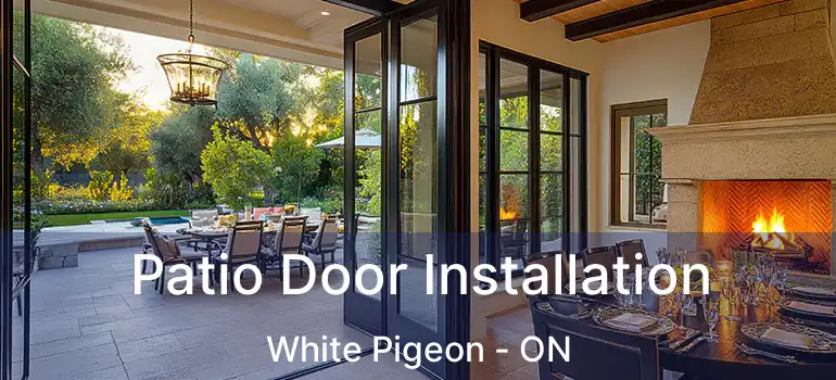  Patio Door Installation White Pigeon - ON