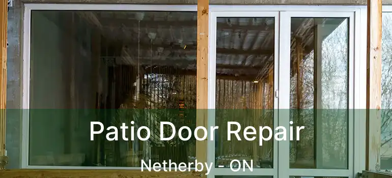  Patio Door Repair Netherby - ON