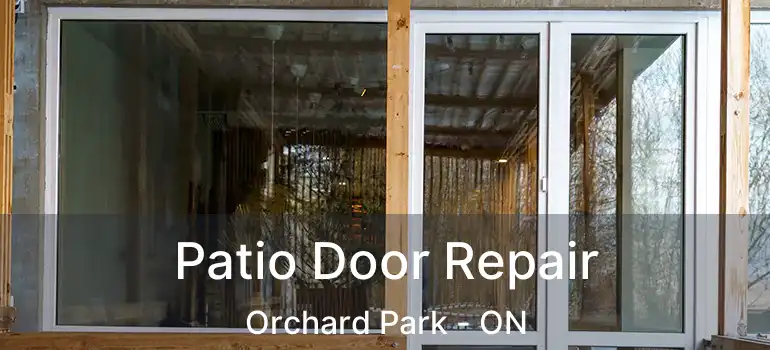  Patio Door Repair Orchard Park - ON