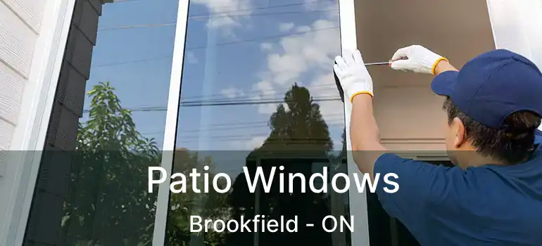  Patio Windows Brookfield - ON