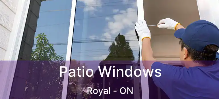  Patio Windows Royal - ON