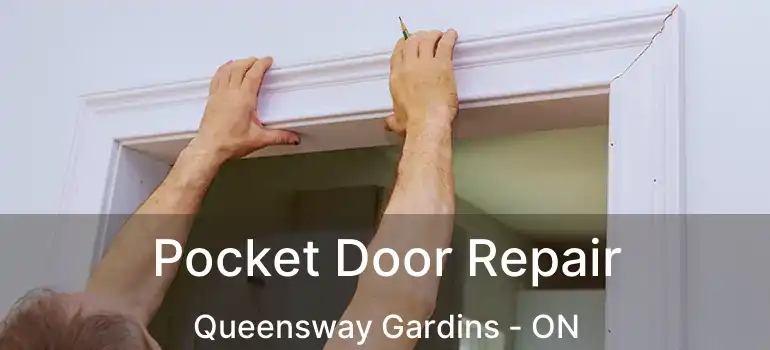  Pocket Door Repair Queensway Gardins - ON