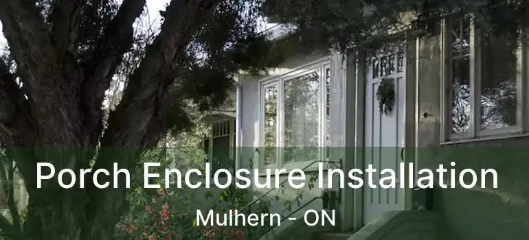  Porch Enclosure Installation Mulhern - ON