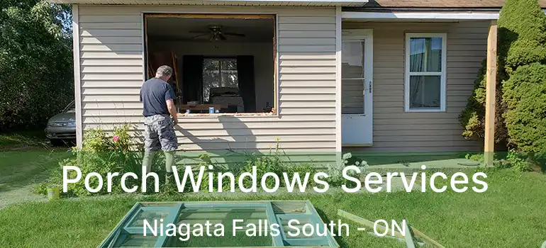  Porch Windows Services Niagata Falls South - ON