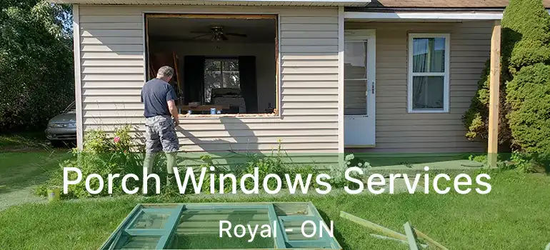  Porch Windows Services Royal - ON