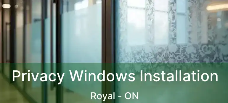  Privacy Windows Installation Royal - ON