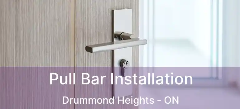  Pull Bar Installation Drummond Heights - ON