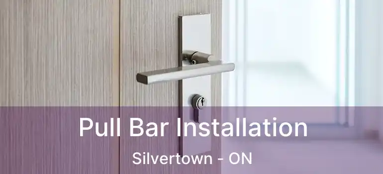  Pull Bar Installation Silvertown - ON