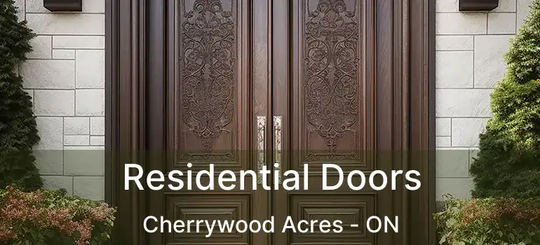  Residential Doors Cherrywood Acres - ON