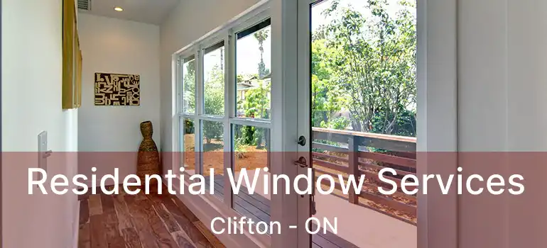  Residential Window Services Clifton - ON