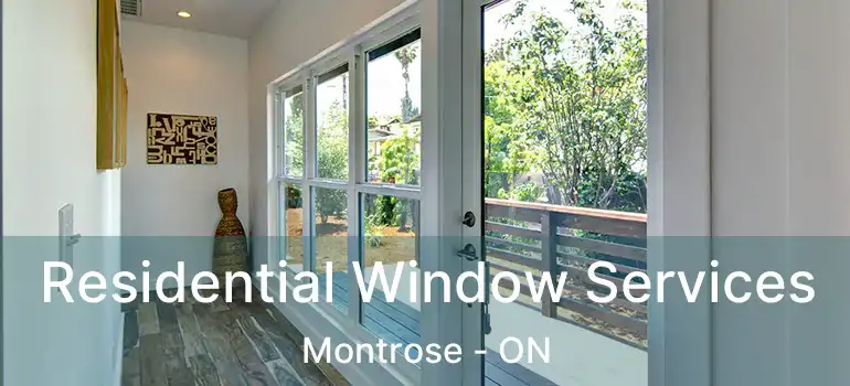  Residential Window Services Montrose - ON