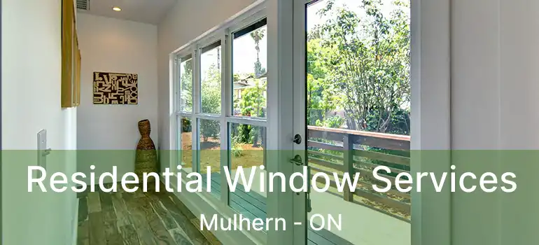  Residential Window Services Mulhern - ON