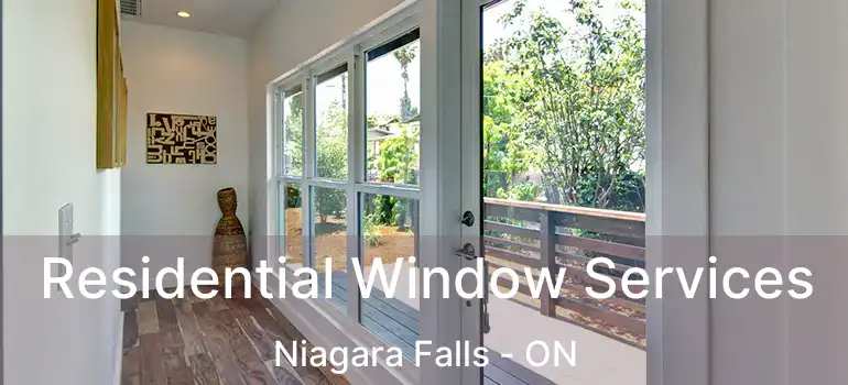  Residential Window Services Niagara Falls - ON