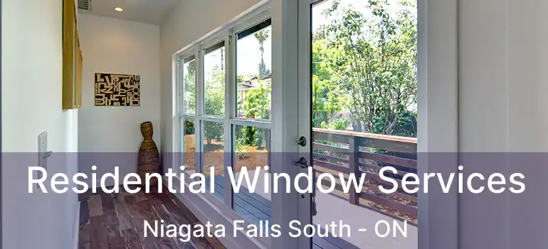  Residential Window Services Niagata Falls South - ON