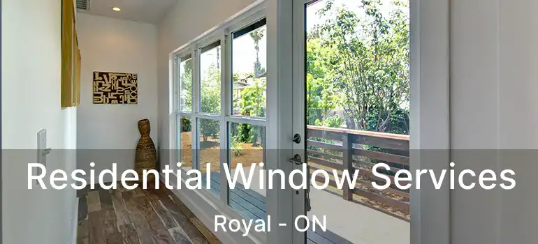  Residential Window Services Royal - ON