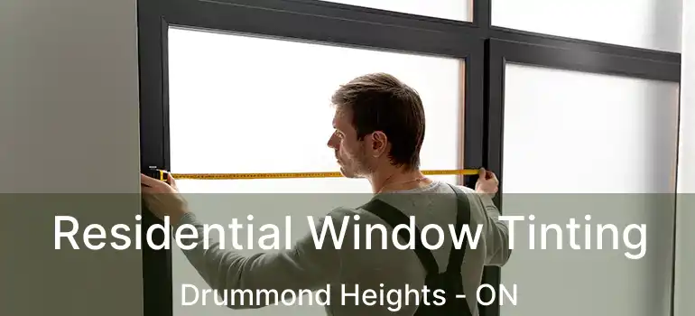  Residential Window Tinting Drummond Heights - ON