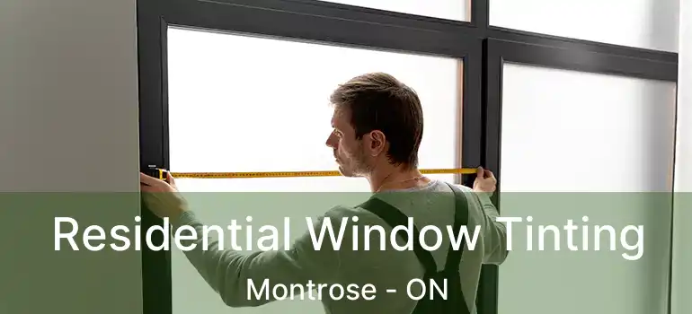  Residential Window Tinting Montrose - ON