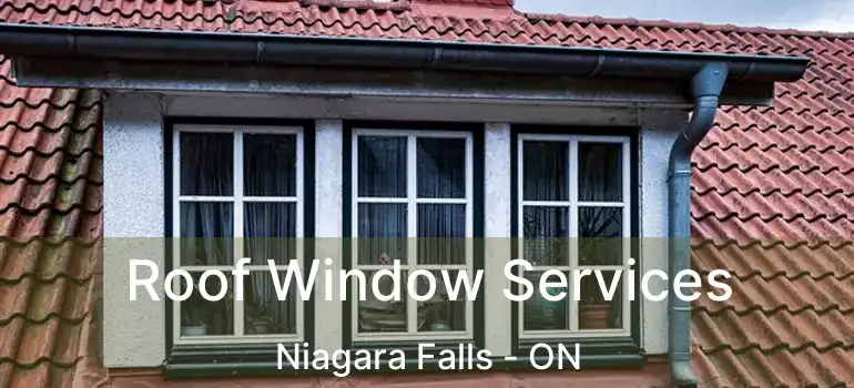  Roof Window Services Niagara Falls - ON