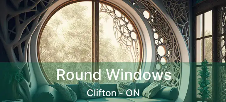  Round Windows Clifton - ON