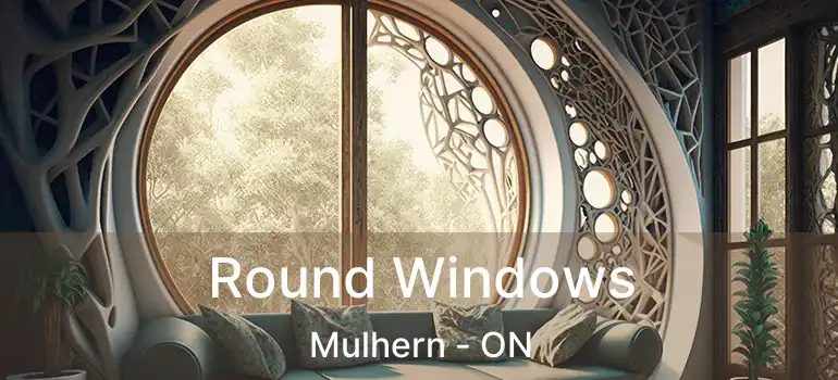  Round Windows Mulhern - ON