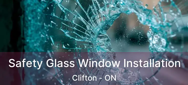  Safety Glass Window Installation Clifton - ON