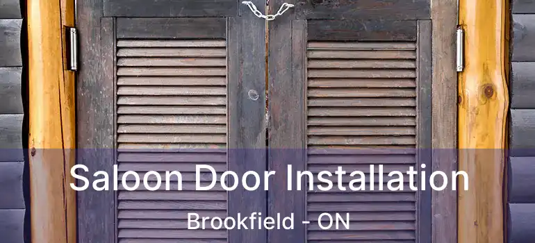  Saloon Door Installation Brookfield - ON