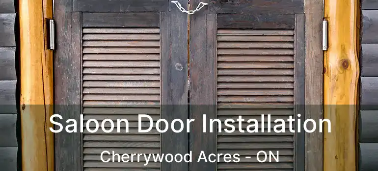  Saloon Door Installation Cherrywood Acres - ON