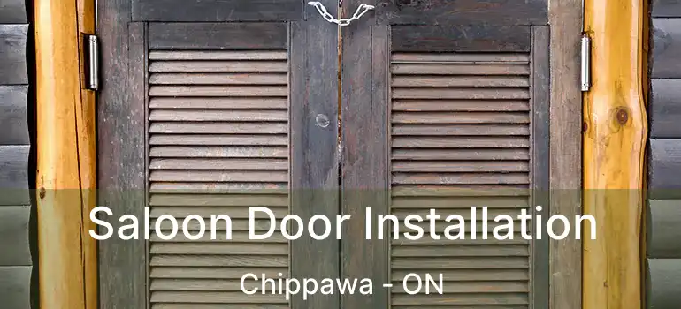  Saloon Door Installation Chippawa - ON