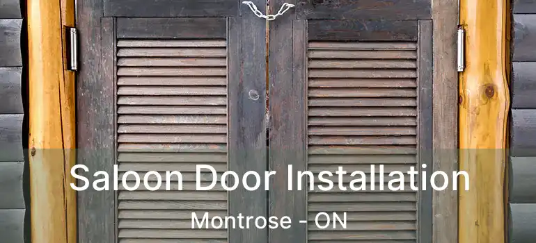  Saloon Door Installation Montrose - ON