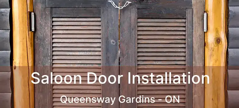  Saloon Door Installation Queensway Gardins - ON