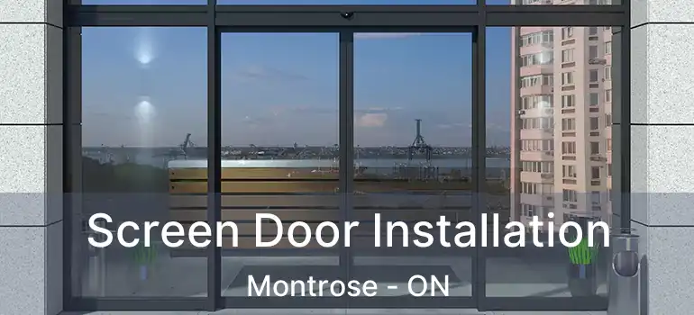  Screen Door Installation Montrose - ON