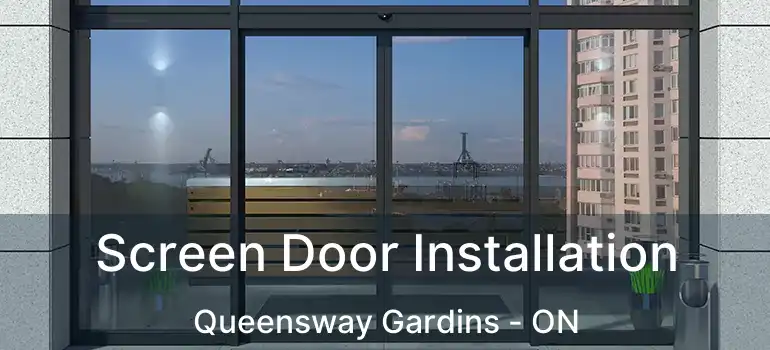  Screen Door Installation Queensway Gardins - ON