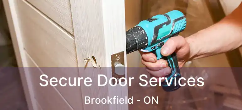  Secure Door Services Brookfield - ON