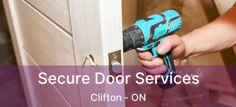  Secure Door Services Clifton - ON