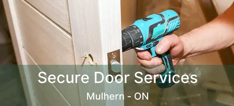  Secure Door Services Mulhern - ON