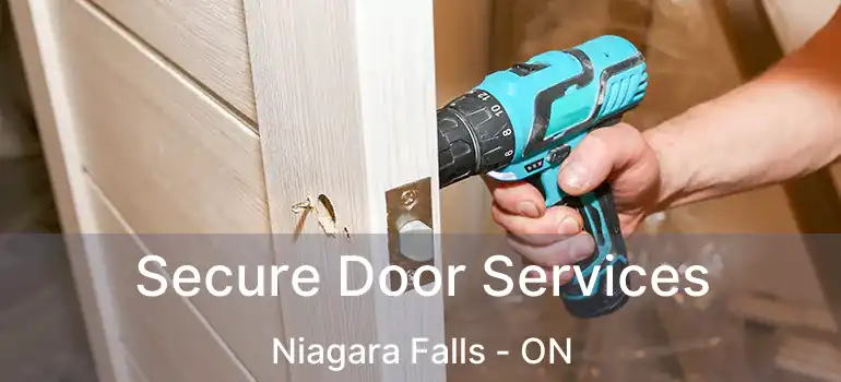  Secure Door Services Niagara Falls - ON