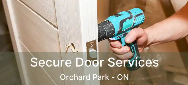  Secure Door Services Orchard Park - ON